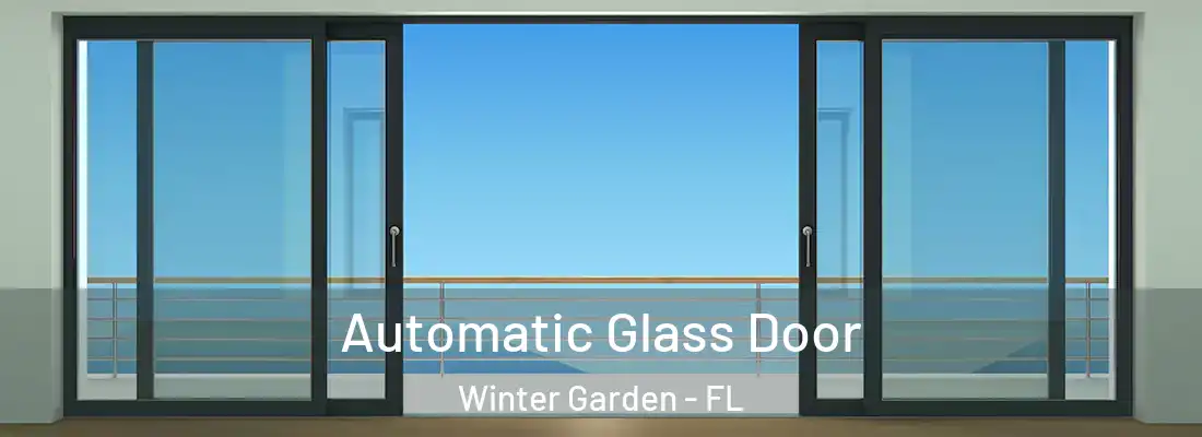  Automatic Glass Door Winter Garden - FL