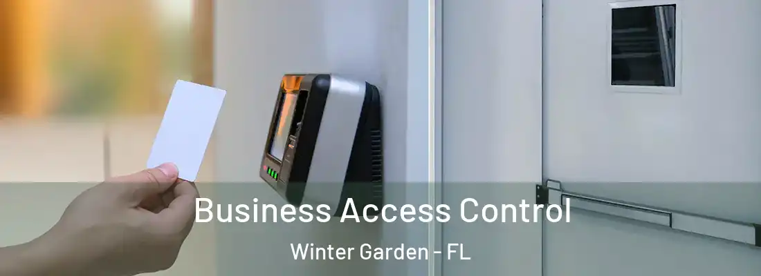  Business Access Control Winter Garden - FL