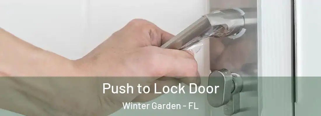  Push to Lock Door Winter Garden - FL