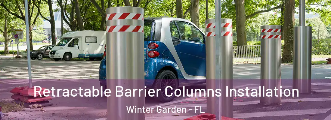  Retractable Barrier Columns Installation Winter Garden - FL