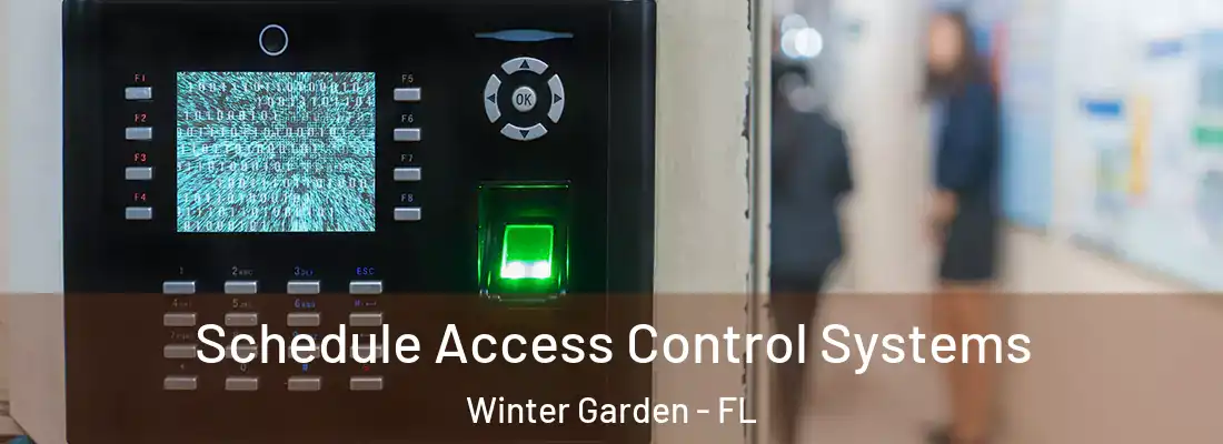  Schedule Access Control Systems Winter Garden - FL