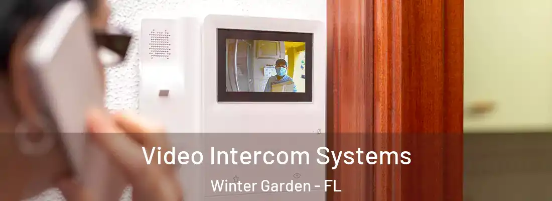  Video Intercom Systems Winter Garden - FL